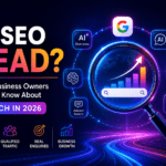 SEO blog thumbnail explaining whether SEO is dead in 2026 for business owners
