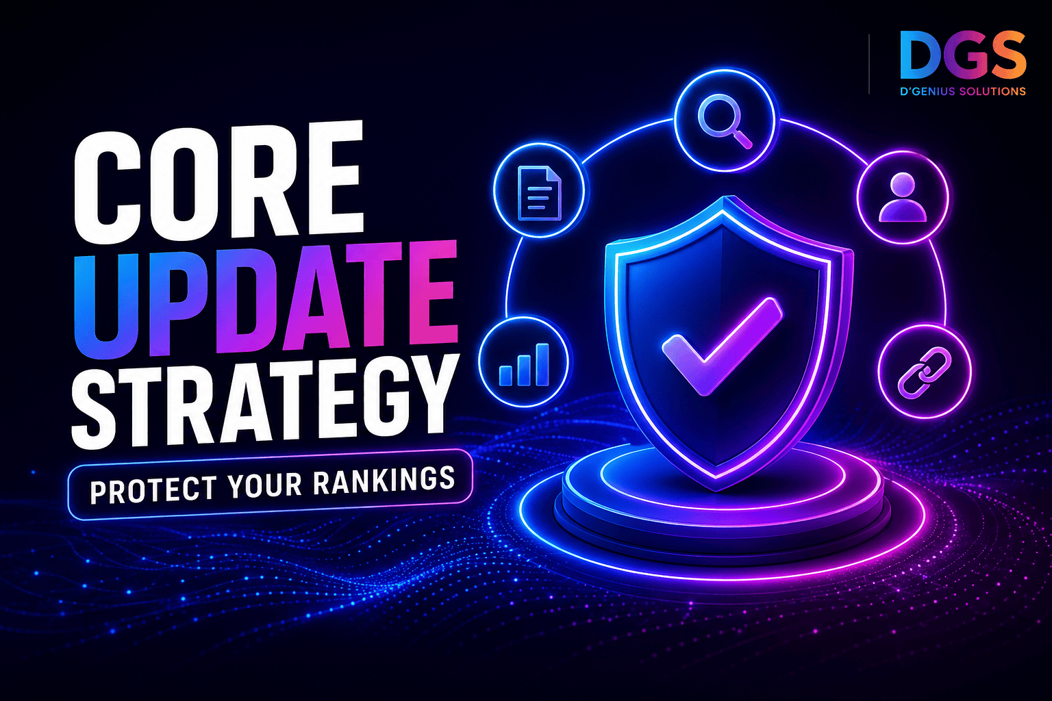Core update strategy to protect Google rankings